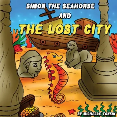 Simon The Seahorse And The Lost City 1