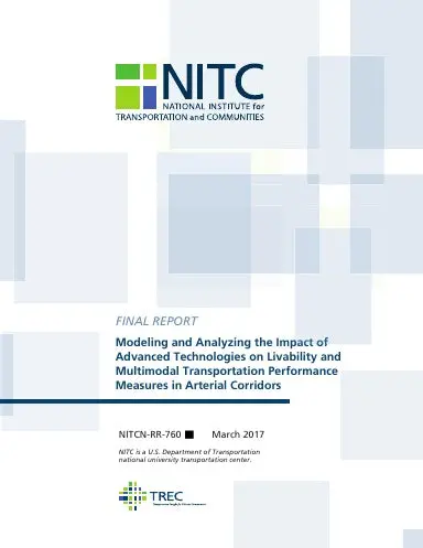 Modeling And Analyzing The Impact Of Advanced Technologies On Livability And Multimodal Transportation Performance Measures In Arterial Corridors 1