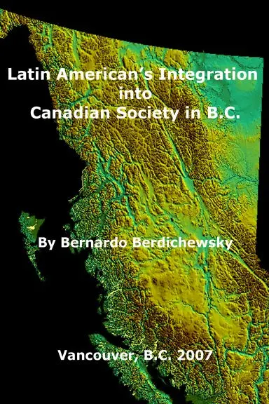 Latin Americans Integration Into Canadian Society In B.C. 1