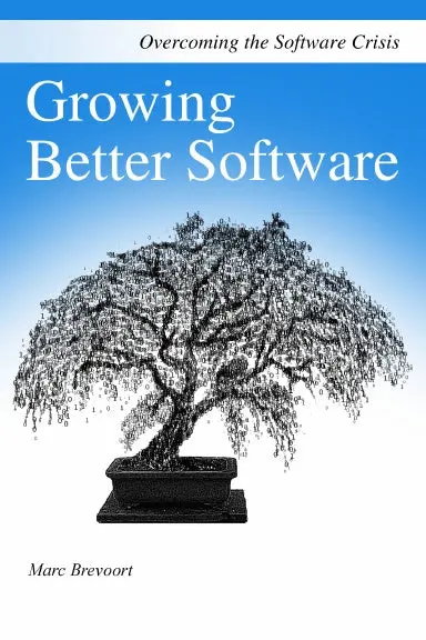 Growing Better Software 1