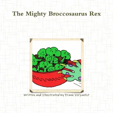 The Mighty Broccosaurus Rex 1