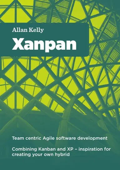 Xanpan: Team Centric Agile Software Development 1