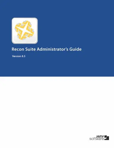 Recon Suite Administrator's Guide, Version 8.5 1