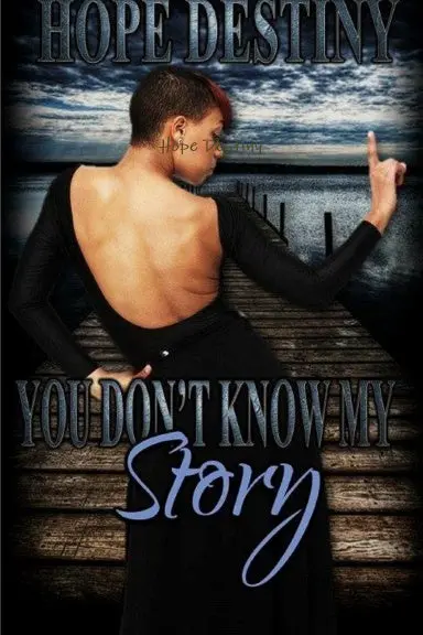 You Don't Know...My Story 1