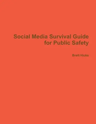 Social Media Survival Guide For Public Safety 1