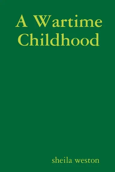 A Wartime Childhood 1