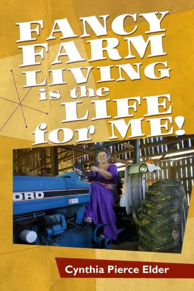 Fancy Farm Living Is The Life For Me 1
