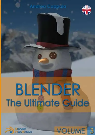 Blender - The Ultimate Guide - Volume 3 1