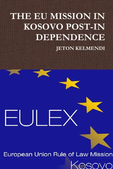The Eu Mission In Kosovo Post-Independence 1