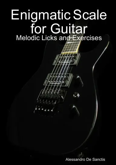 Enigmatic Scale For Guitar - Melodic Licks And Exercises 1