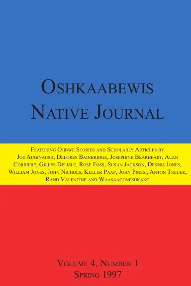Oshkaabewis Native Journal (Vol. 4, No. 1) 1
