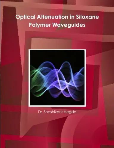 Optical Attenuation In Siloxane Polymer Waveguides 1