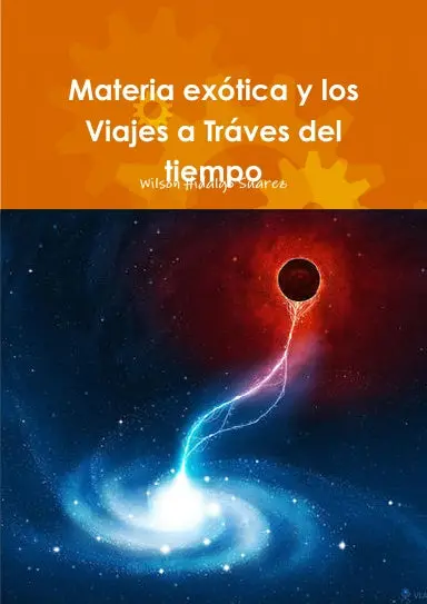 Materia Ex—Tica Y Los Viajes A Tr‡Ves Del Tiempo 1