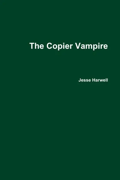 The Copier Vampire 1