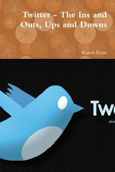Twitter - The Ins And Outs, Ups And Downs 1