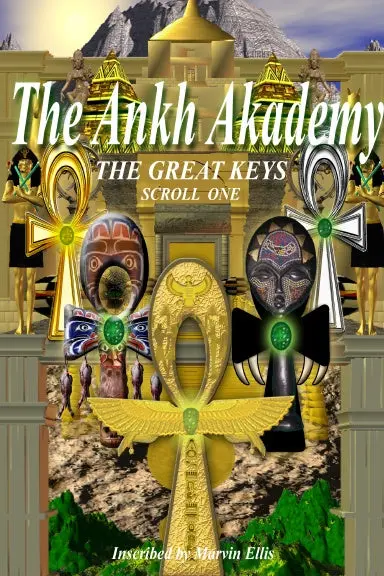 The Ankh Akademy - The Great Keys Scroll I 1