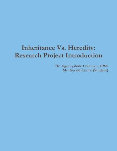 Inheritance Vs. Heredity: Research Project Introduction 1