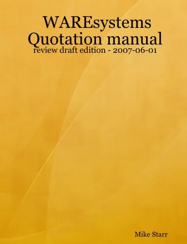 Waresystems Quotation Manual - Review Draft Edition - 2007-06-01 1