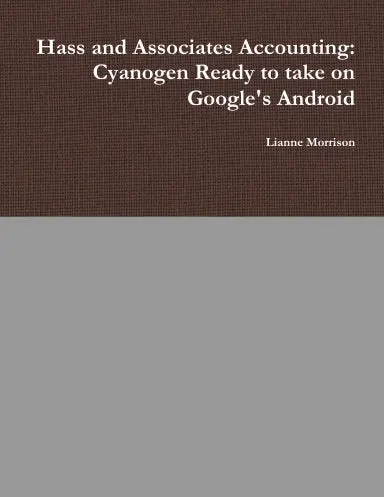Hass And Associates Accounting: Cyanogen Ready To Take On Google's Android 1