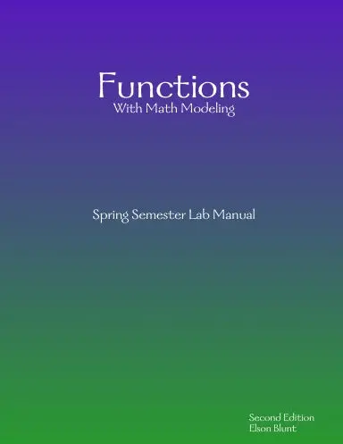 Functions With Math Modeling Lab Manual -- Spring Semester 1