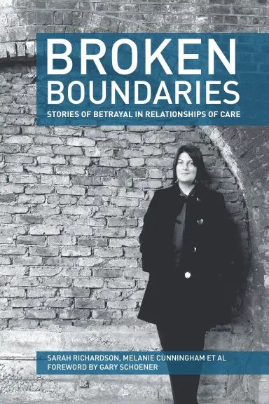 Broken Boundaries - Stories Of Betrayal In Relationships Of Care 1