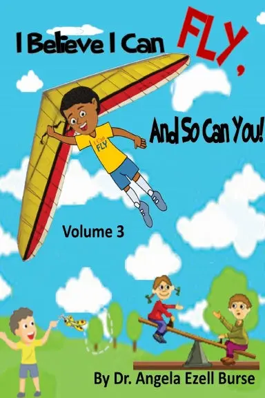 I Believe I Can Fly, And So Can You! Volume 3 1