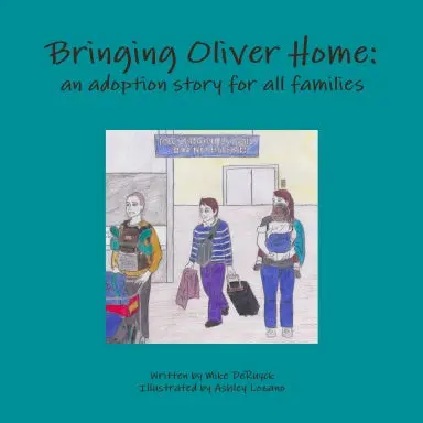 Bringing Oliver Home: An Adoption Story For All Families 1