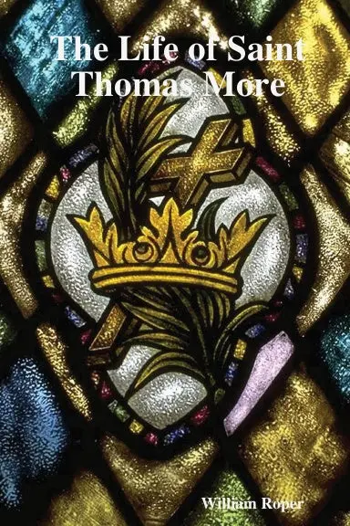 The Life Of St. Thomas More 1