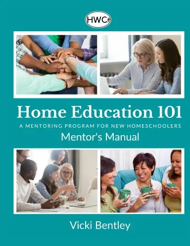 Home Education 101: A Mentor's Manual 1