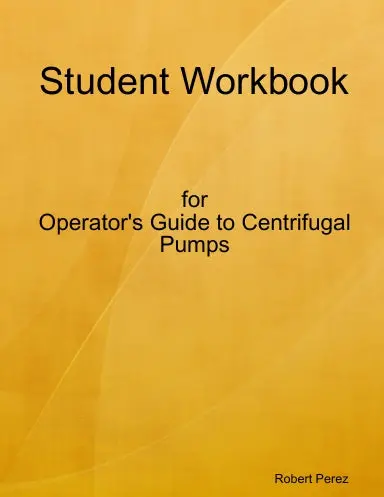 Centrifugal Pump Operations Workbook 1