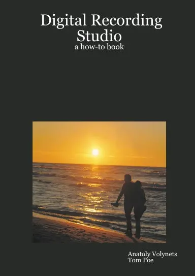 Digital Recording Studio: A How-To Book 1