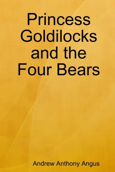 Princess Goldilocks And The Four Bears 1