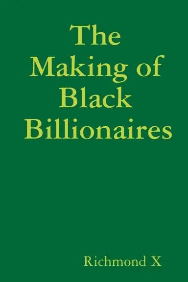 The Making Of Black Billionaires 1