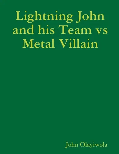 Lightning John And His Team Vs Metal Villain 1