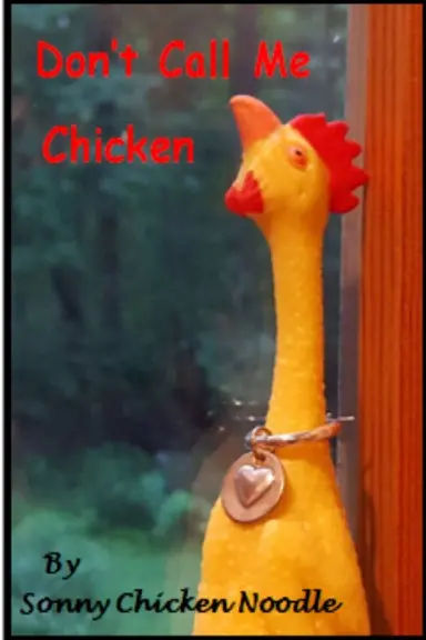 Don't Call Me Chicken 1
