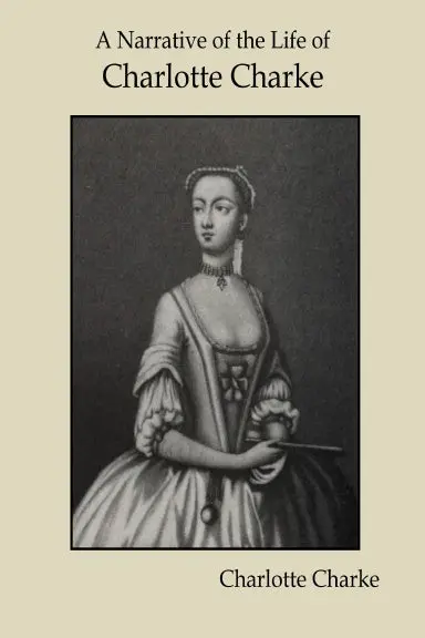 A Narrative Of The Life Of Charlotte Charke 1