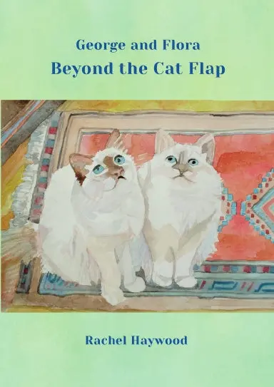 George And Flora Beyond The Cat Flap (A4) 1