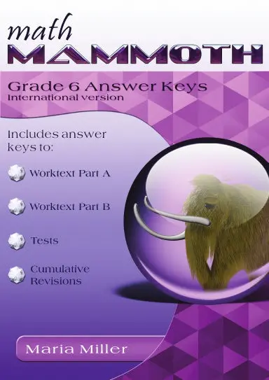 Math Mammoth Grade 6 Answer Keys (International Version) 1