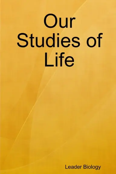 Our Studies Of Life 1