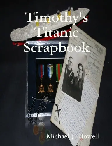Timothy's Titanic Scrapbook 1