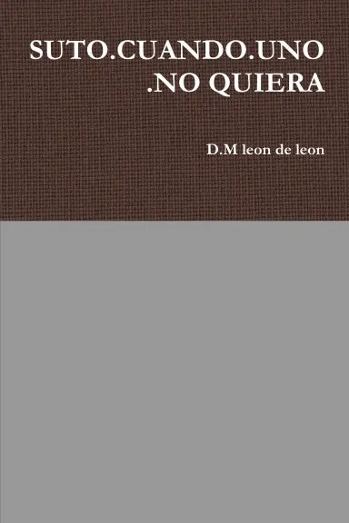 Suto.Cuando.Uno.No Quiera 1