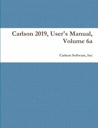 Carlson 2019, User's Manual, Volume 6A 1