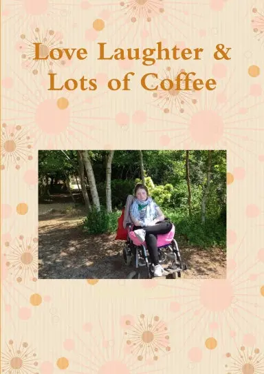 Love, Lughter & Lots Of Coffee 1