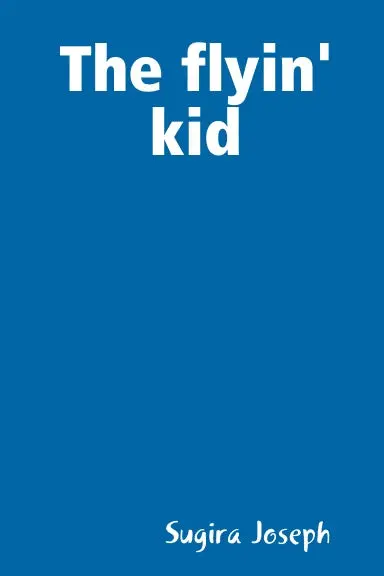 The Flyin' Kid- Billy Jus Freeman 1