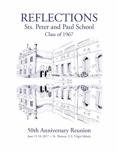 Reflections - Sts. Peter & Paul School - Class Of 1967 (Color) 1