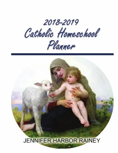 2018-2019 Catholic Homeschool Planner 1