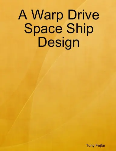 A Warp Drive Space Ship Design 1