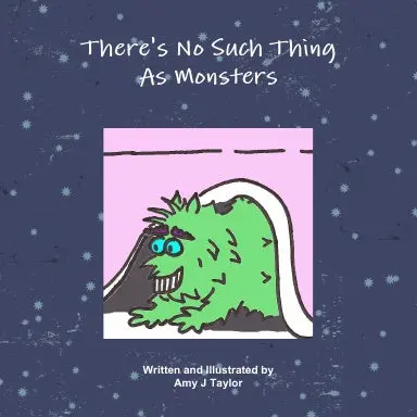 There's No Such Thing As Monsters 1