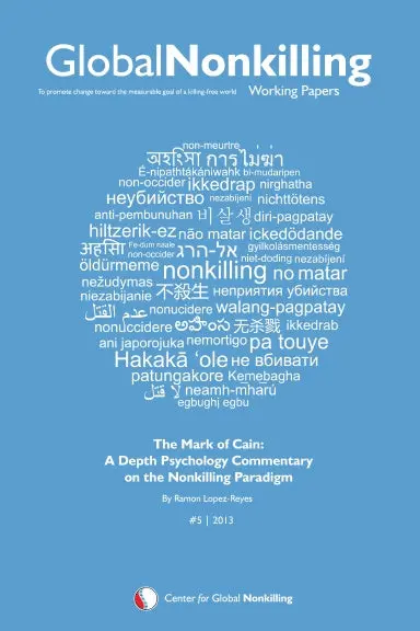 Global Nonkilling Working Papers #5: The Mark Of Cain 1