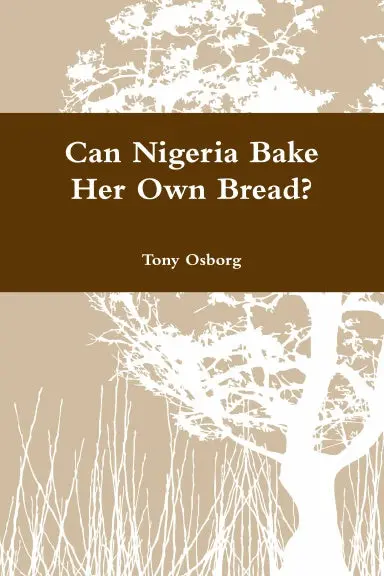 Can Nigeria Bake Her Own Bread? 1